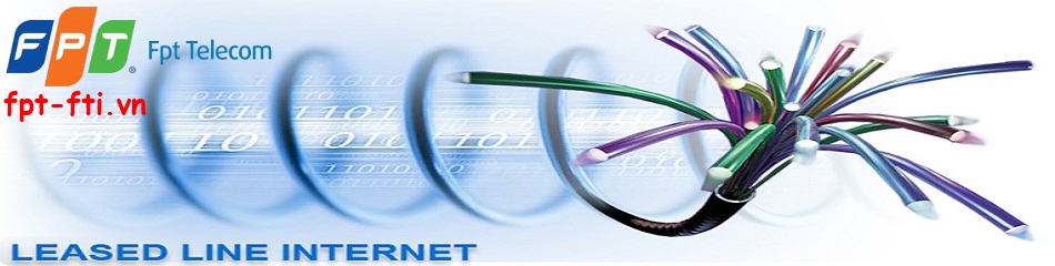 fpt cung cấp tới quý khách hàng dịch vụ kênh thuê riêng leased line internet